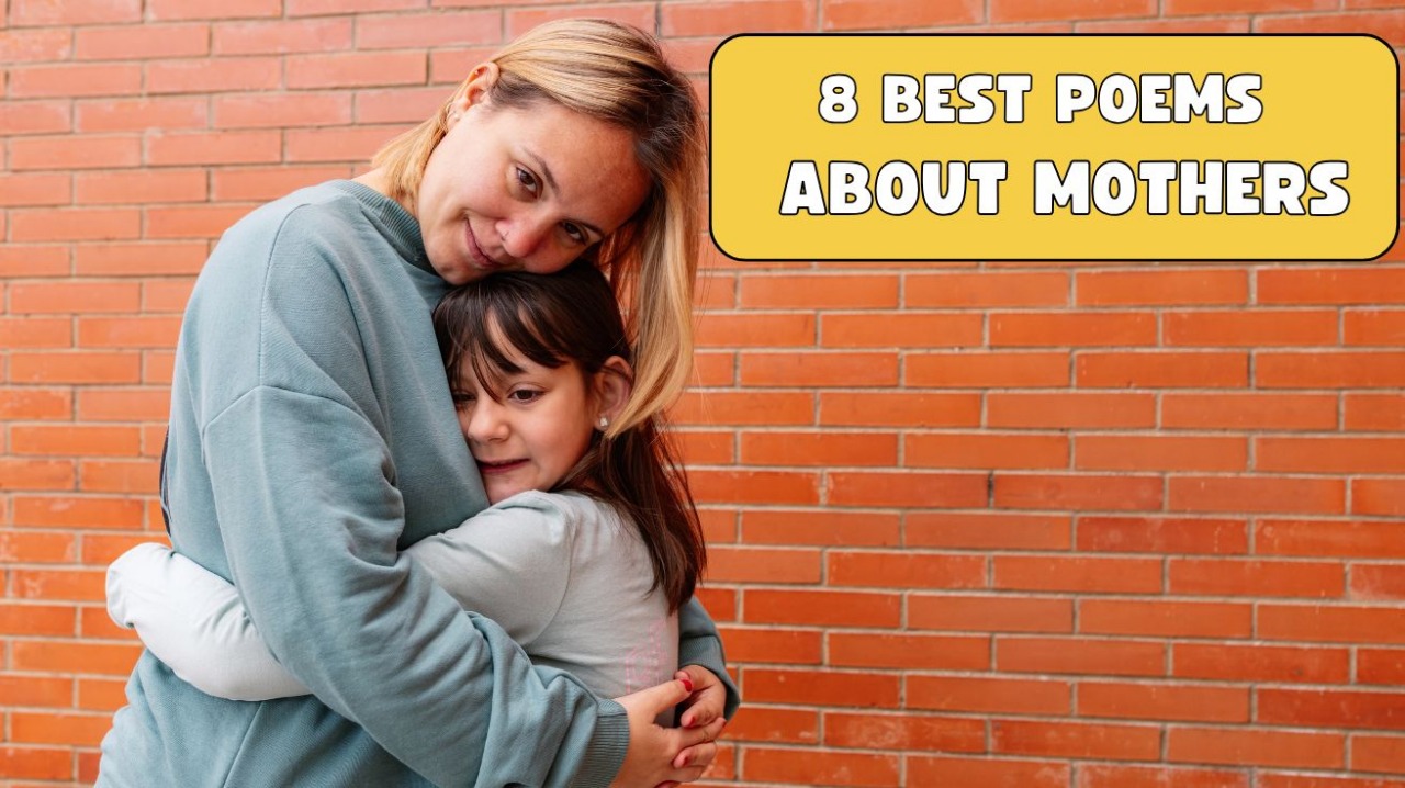 8 Best Poems About Mothers